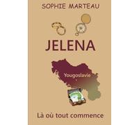 JELENA Là où tout commence