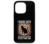 J'élève des Chats et Je Bois du café Un Travail à Plein Temps Qui Aime Les Chats Coque pour iPhone 13 Pro