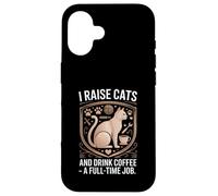 J'élève des Chats et Je Bois du café Un Travail à Plein Temps Qui Aime Les Chats Coque pour iPhone 16