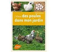 J'élève des poules dans mon jardin