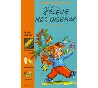 J'élève mes oiseaux