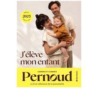 Laurence Pernoud – J'élève mon enfant – Édition 2025 – Broché