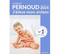 J'élève mon enfant - édition 2024