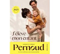 Laurence Pernoud – J'élève mon enfant – Édition 2025 – Broché