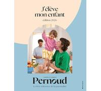 Laurence Pernoud et Clémence Pernoud – J'élève mon enfant – Guide – Édition 2026 – Relié