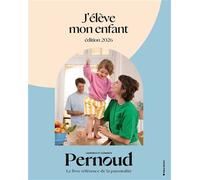 Laurence Pernoud et Clémence Pernoud – J'élève mon enfant – Guide – Édition 2026 – Relié