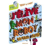 J'élève mon robot - Collectif - Sarbacane - broché - Bande dessinée