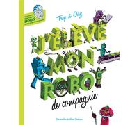 J'élève mon robot de compagnie - Stéphane Oiry - Sarbacane - cartonné - Album jeunesse