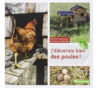 J'élèverais bien des poules !