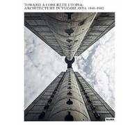 Jelica Jovanovic Toward a Concrete Utopia (Relié)