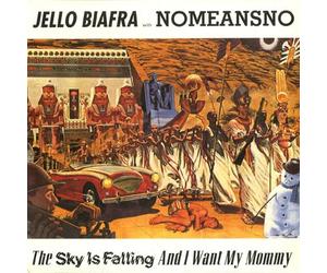 JELLO BIAFRA W/ NOMEANSNO - the sky is falling and i want my mommy LP