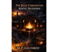 Jello Chronicles : Rising Shadows: Book 2