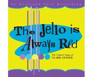 Jello Is Always Red - Cast Recording