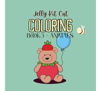 Jelly Kit Cat Colouring Book 3 - Animals: Mindfulness Gift for tweens, teens and adults for screen free time.