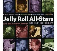 Jelly Roll All-Stars - Must Be Jelly: Live at Wr