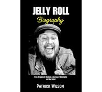 Jelly Roll Biography: From Struggle to stardom, A journey of Redemption and Raw Talent