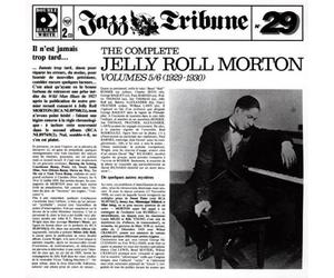 Jelly Roll Morton - The Complete Jelly Roll Morton Volumes 5/6: (1929-1930) By Jelly Roll Morton (2000-01-17)