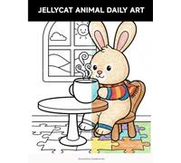 Jellycat Animal Daily Art: A Whimsical Plush Creature Coloring Book for Adults | Cute Everyday Scenes | Stress Relief, Relaxation & Creative Joy