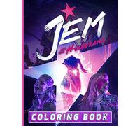 Jem And The Holograms Coloring Book: Jem And The Holograms Stress Relief Coloring Books For Adults