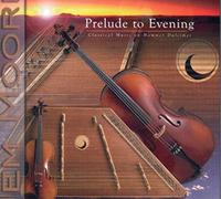 Jem Moore - Prelude to Evening: Classical Music on Hammer Dulcimer (UK Import)