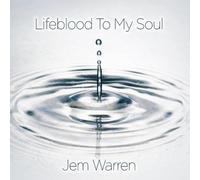 Jem Warren - Lifeblood To My Soul [Cd]