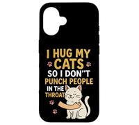 J'embrasse Mes Chats pour ne Pas Frapper Les Gens dans la Gorge Coque pour iPhone 16