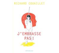 J'embrasse pas ! - Richard Couaillet - Actes Sud Jeunesse - broché - Roman junior dès 9 ans