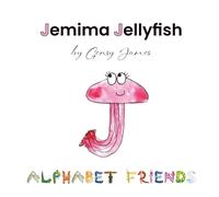 Jemima Jellyfish: Just a Little Bit Jealous