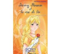 Jemmy Russeau et la rose de feu - Emilie Courts - ECHO Editions - broché - roman jeunesse