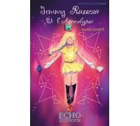 Jemmy Russeau et l'Apocalypse - Emilie Courts - ECHO Editions - broché - roman jeunesse