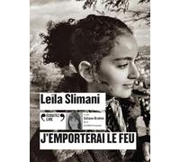 J'emporterai le feu Leïla Slimani (Auteur), Suliane Brahim (Lu par)