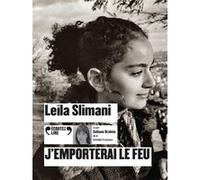Leïla Slimani – J'emporterai le feu – Lu par Suliane Brahim – CD audio (Gallimard)