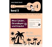 Jemuku: Jedem Menschen eine Ukulele, Band 2: Neue Lieder, Grundlagen und Impulse für den Ukulelengarten