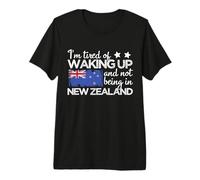J'en AI Assez de me réveiller et de ne Pas être en Nouvelle-Zélande Funny NZ T-Shirt Haut de Gamme