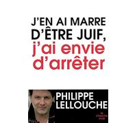 J'en ai marre d'être juif, j'ai envie d'arrêter