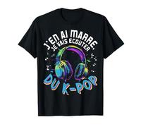 J'en AI Marre Je Vais Écouter du K-Pop Fans de K-Pop Musique T-Shirt