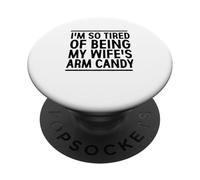 J'en AI Tellement marre d'être Le Bonbon pour Les Bras de ma Femme PopSockets PopGrip Adhésif