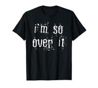 J'en AI Tellement marre T-Shirt