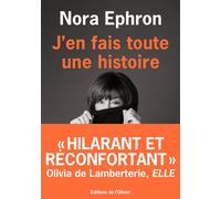 J'en fais toute une histoire - Nora Ephron - De L'olivier Eds - broché - Roman