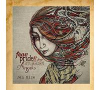 Jen Mize - Fear, Pride & a Few Stubborn Angels