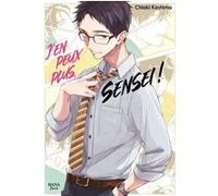 J'en peux plus Sensei ! - Tome 1 Chiaki Kashima (Auteur), Chiaki Kashima (Illustration), Chiaki Kashima (Scénario)