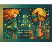 Jen Zen Tarot: The Art of Presence and Transformation