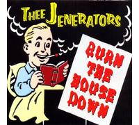 Jenerators, Thee - Burn The House Down [Import]
