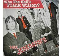 Jenerators, Thee - Who The Hells Frank Wilson [DE Import]