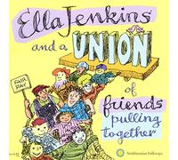 Jenkins, Ella - Ella Jenkins & a Union of Frie
