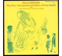Jenkins, Ella - Play Your Instruments & Make a