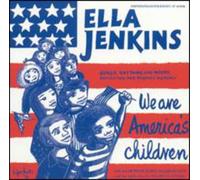 Jenkins, Ella - We Are America's Children