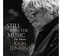 Karl Jenkins – Still With the Music