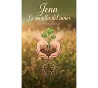 Jenn: La semilla del amor