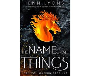Jenn Lyons The Name of All Things (Poche) Chorus of Dragons